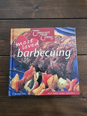 Company's Coming Most Loved Barbecuing Cookbook by Paré, Jean (Hardcover)